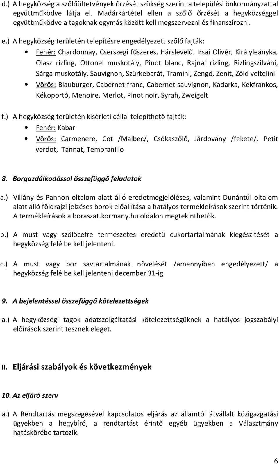 len a szőlő őrzését a hegyközséggel eg