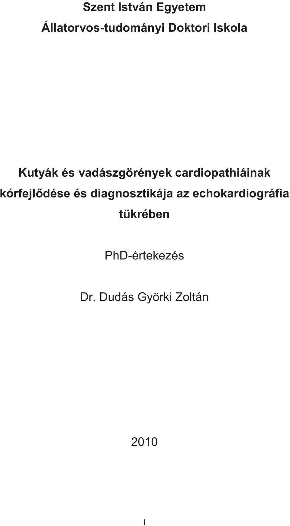 kórfejl dése és diagnosztikája az echokardiográfia