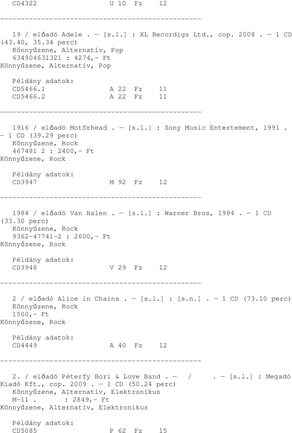 Bleach" / el adó Nirvana. [s. l.] : Sub Pop, CD (42.46 perc) Könny zene,  Rock SP34b : 3800,- Ft Könny zene, Rock - PDF Free Download