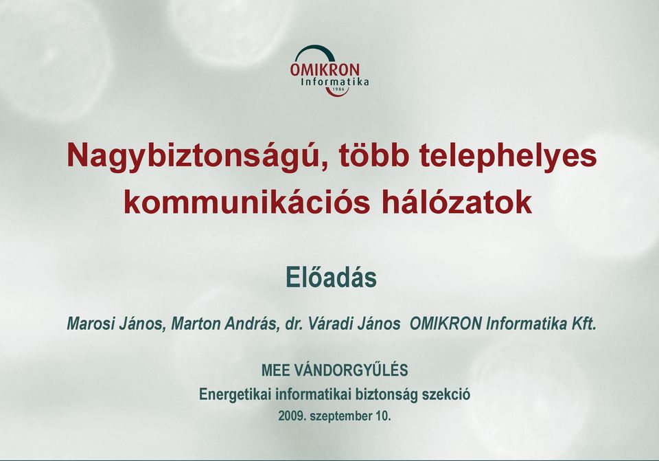 Váradi János OMIKRON Informatika Kft.
