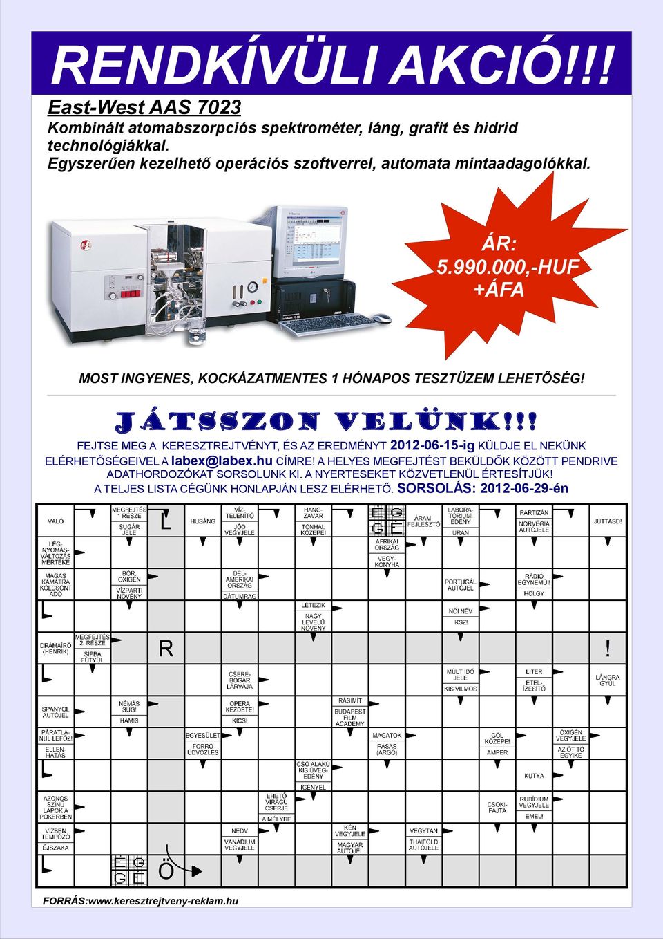 MOST INGYENES, KOCKÁZATMENTES 1 HÓNAPOS TESZTÜZEM LEHETŐSÉG! A részletekről hamarosan értesítjük! JÁTSSZON VELÜNK!