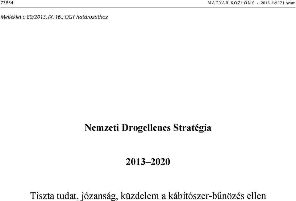 évi 171. szám Melléklet a 80/2013. (X. 16.