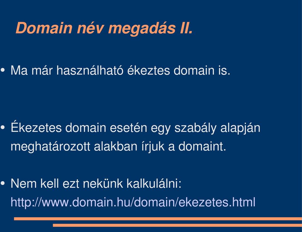 Ékezetes domain esetén egy szabály alapján