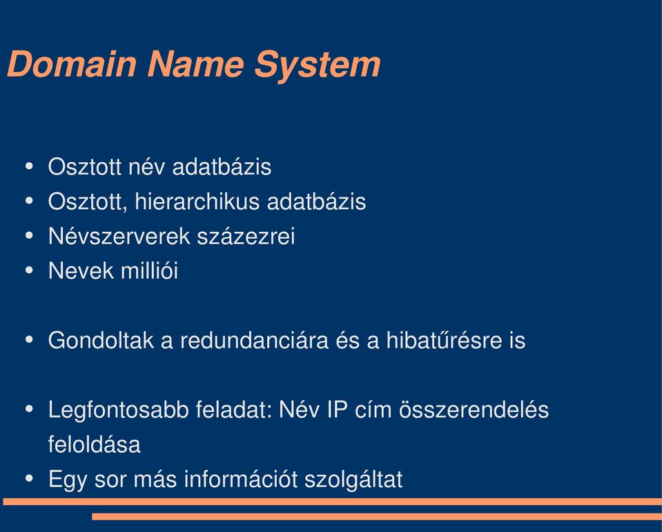Gondoltak a redundanciára és a hibatűrésre is Legfontosabb