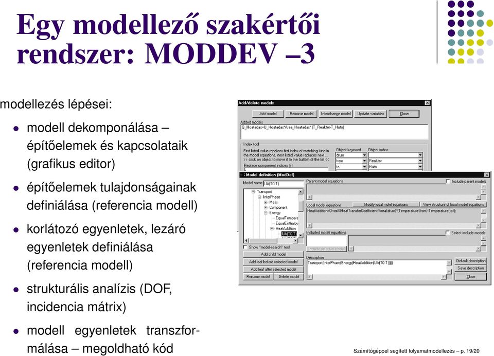 egyenletek, lezáró egyenletek definiálása (referencia modell) strukturális analízis (DOF, incidencia