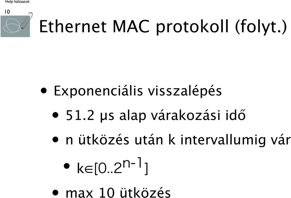 2 μs alap várakozási idő n ütközés