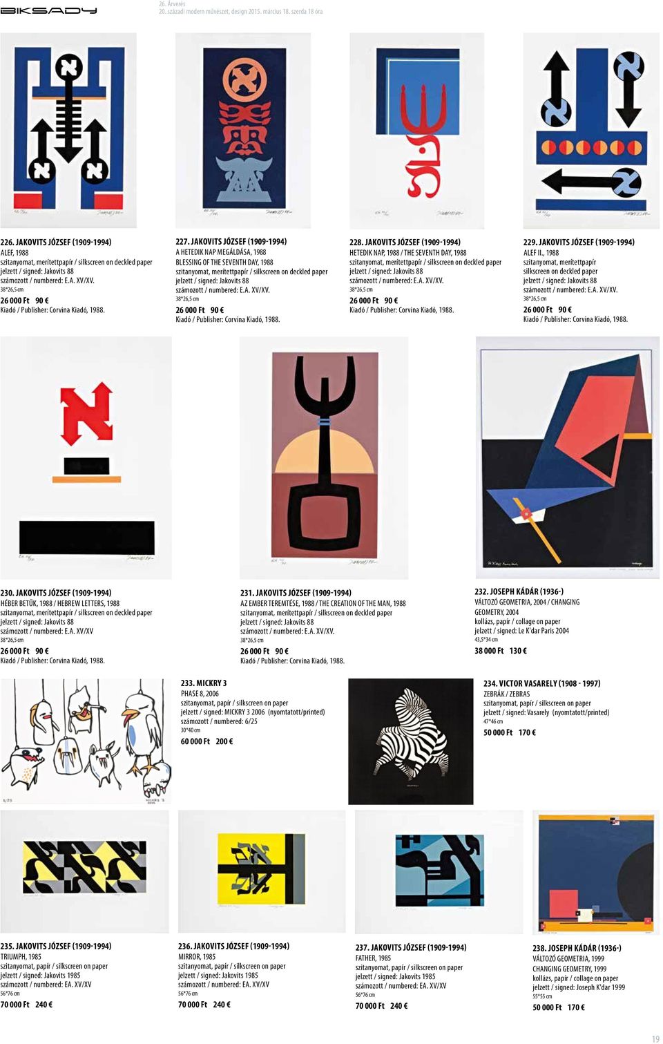 Jakovits József (1909-1994) A hetedik nap megáldása, 1988 Blessing of the seventh day, 1988 szitanyomat, merítettpapír / silkscreen on deckled paper jelzett / signed: Jakovits 88 számozott /