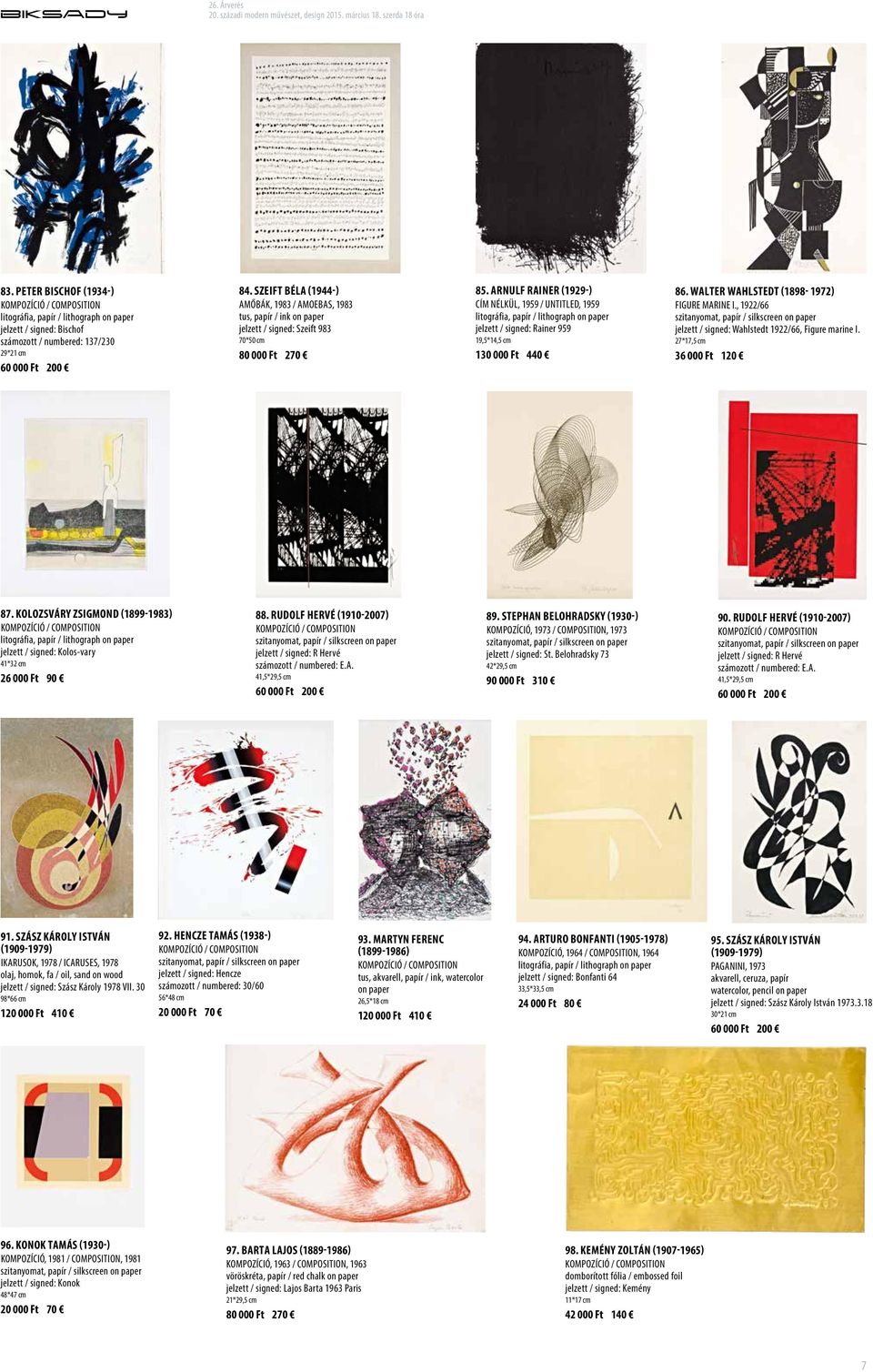 Arnulf Rainer (1929-) Cím nélkül, 1959 / Untitled, 1959 jelzett / signed: Rainer 959 19,5*14,5 cm 130 000 Ft 440 86. Walter Wahlstedt (1898-1972) Figure marine I.