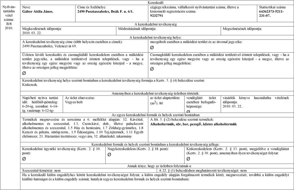 Kávéital, alkoholmentes és szeszesital, 1.3, Csom.kávé, dob., illetve palackozott alkoholmentes és szeszesital, 1.5 Hús és hentesáru, 1.7 Zöldség-gyümölcs, 1.