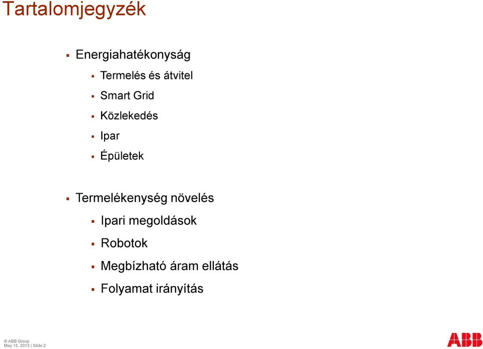 Termelékenység növelés Ipari megoldások Robotok