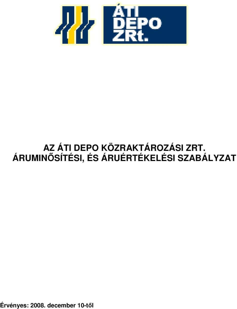 ÁRUÉRTÉKELÉSI SZABÁLYZAT