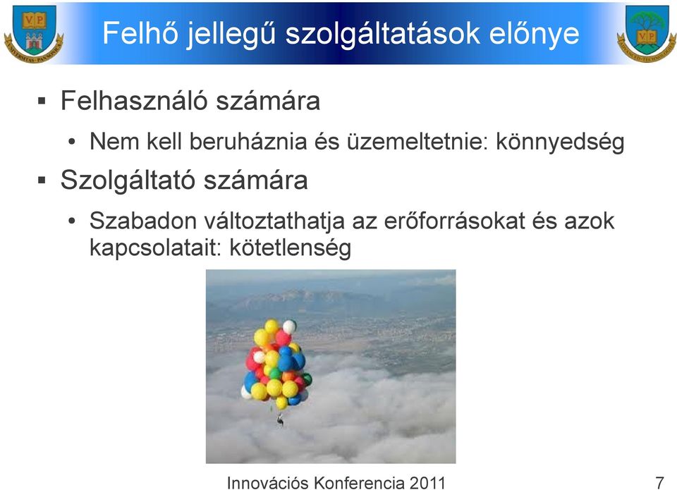 könnyedség Szolgáltató számára Szabadon