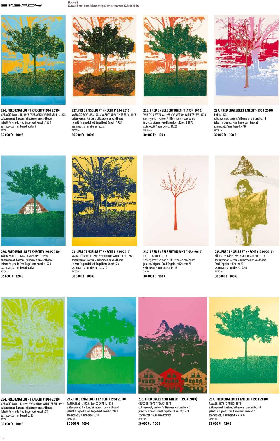 Fred Engelbert Knecht (1934-2010) Variáció fával V., 1973 / Variation with tree V., 1973 jelzett / signed: Fred Engelbert Knecht 1973 számozott / numbered: 11/25 229.