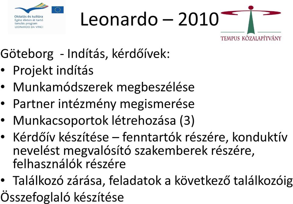 fenntartók részére, konduktív nevelést megvalósító szakemberek részére,