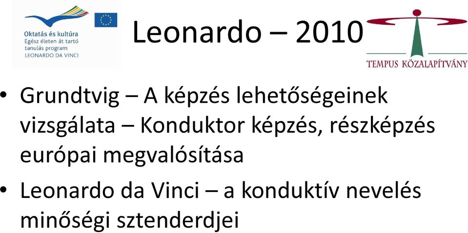 megvalósítása Leonardo da Vinci a konduktív