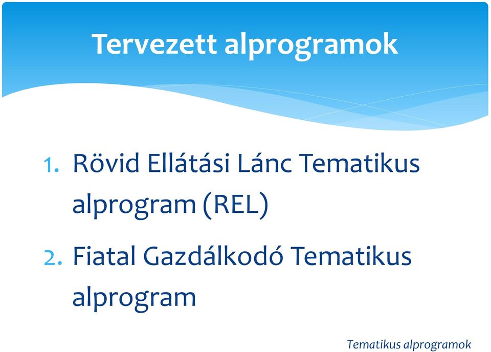 Tematikus alprogram (REL) 2.