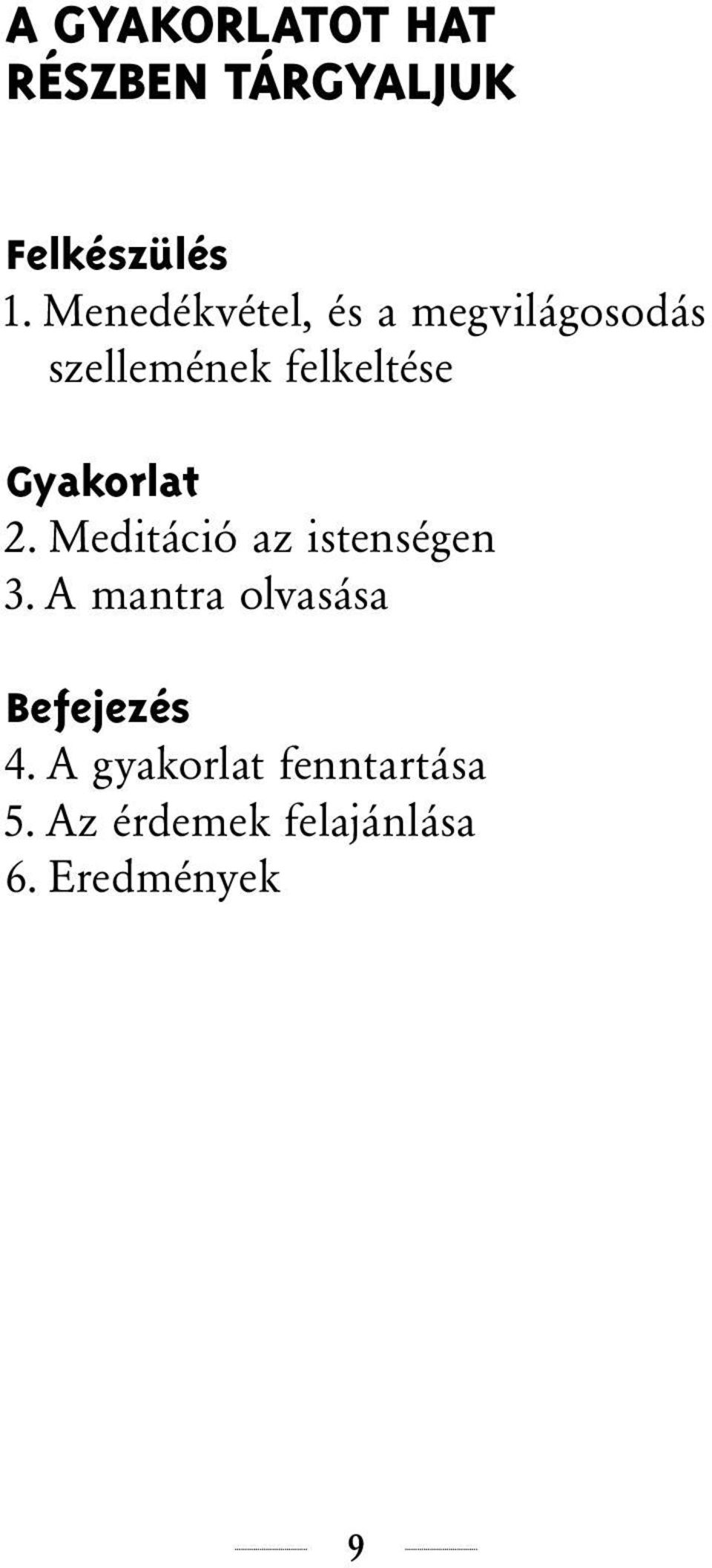 Gyakorlat 2. Meditáció az istenségen 3.