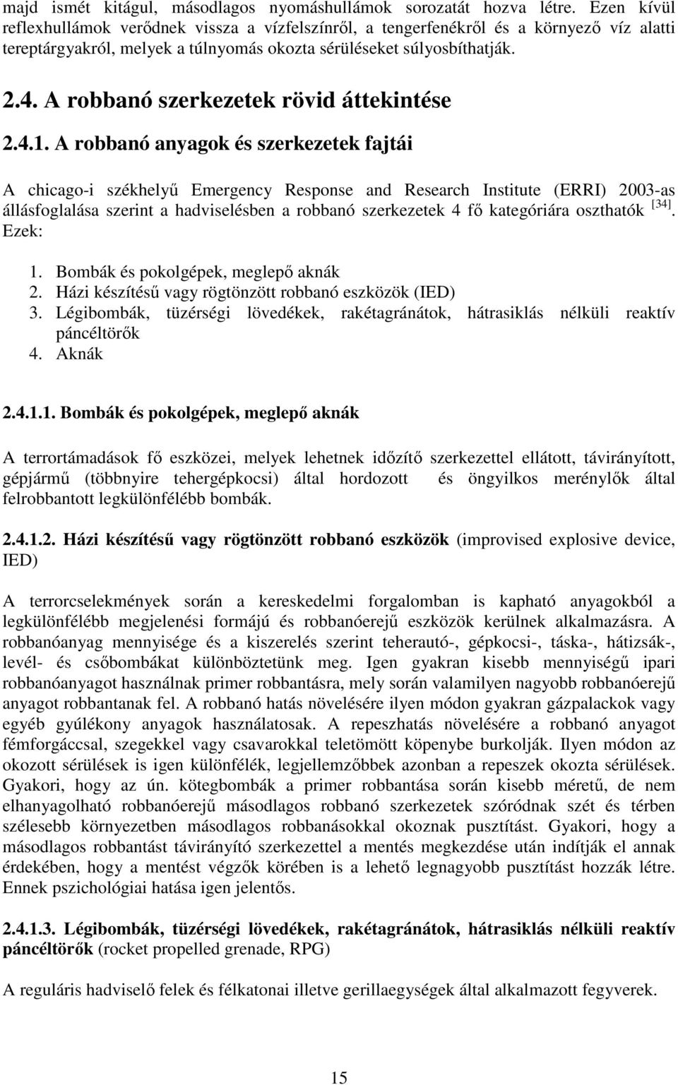 A robbanó szerkezetek rövid áttekintése 2.4.1.