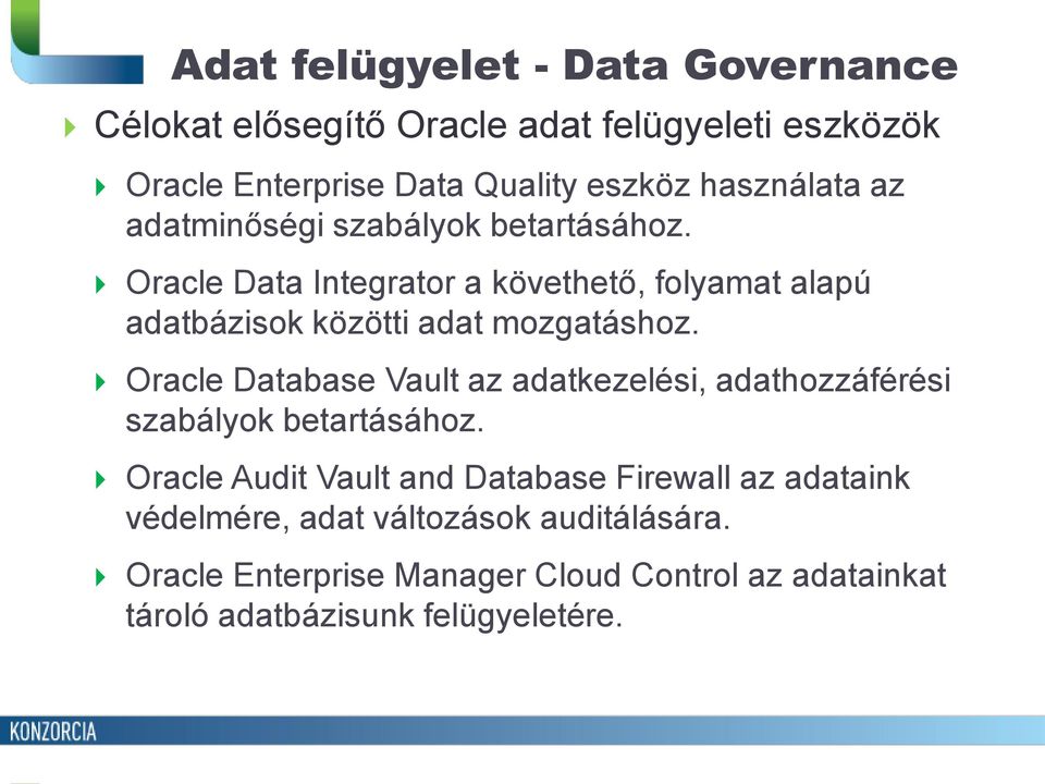 Oracle Data Integrator a követhető, folyamat alapú adatbázisok közötti adat mozgatáshoz.