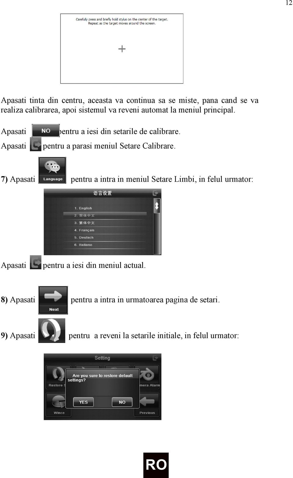 pentru a parasi meniul Setare Calibrare.