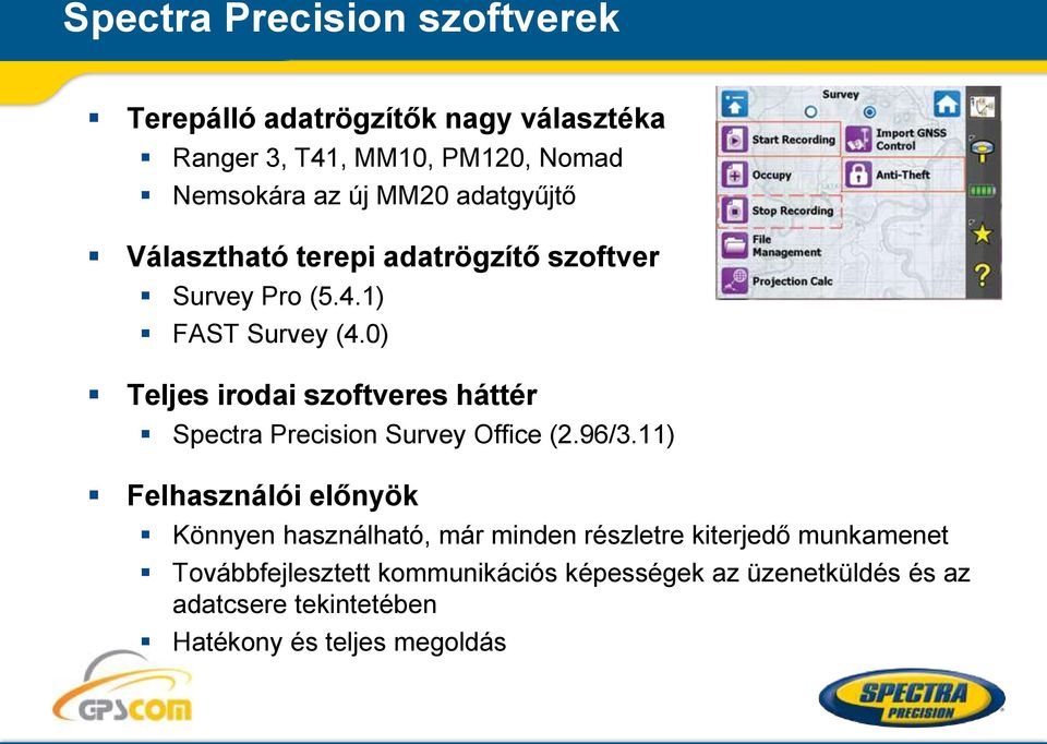 0) Teljes irodai szoftveres háttér Spectra Precision Survey Office (2.96/3.