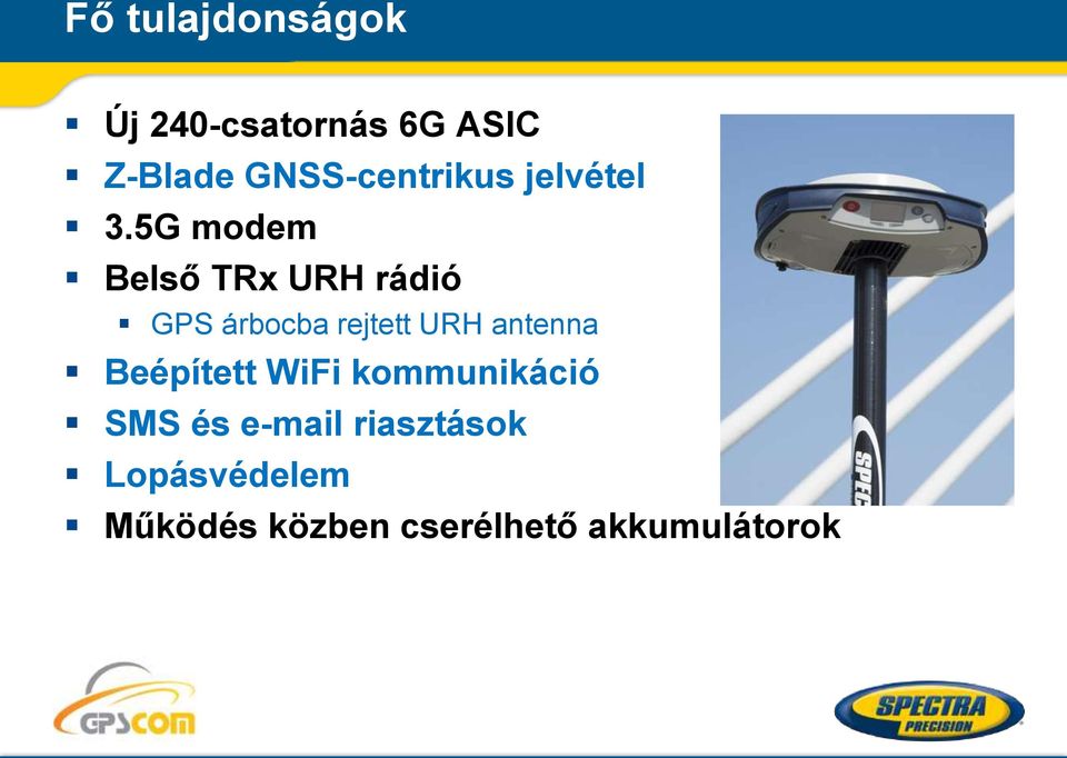 5G modem Belső TRx URH rádió GPS árbocba rejtett URH antenna