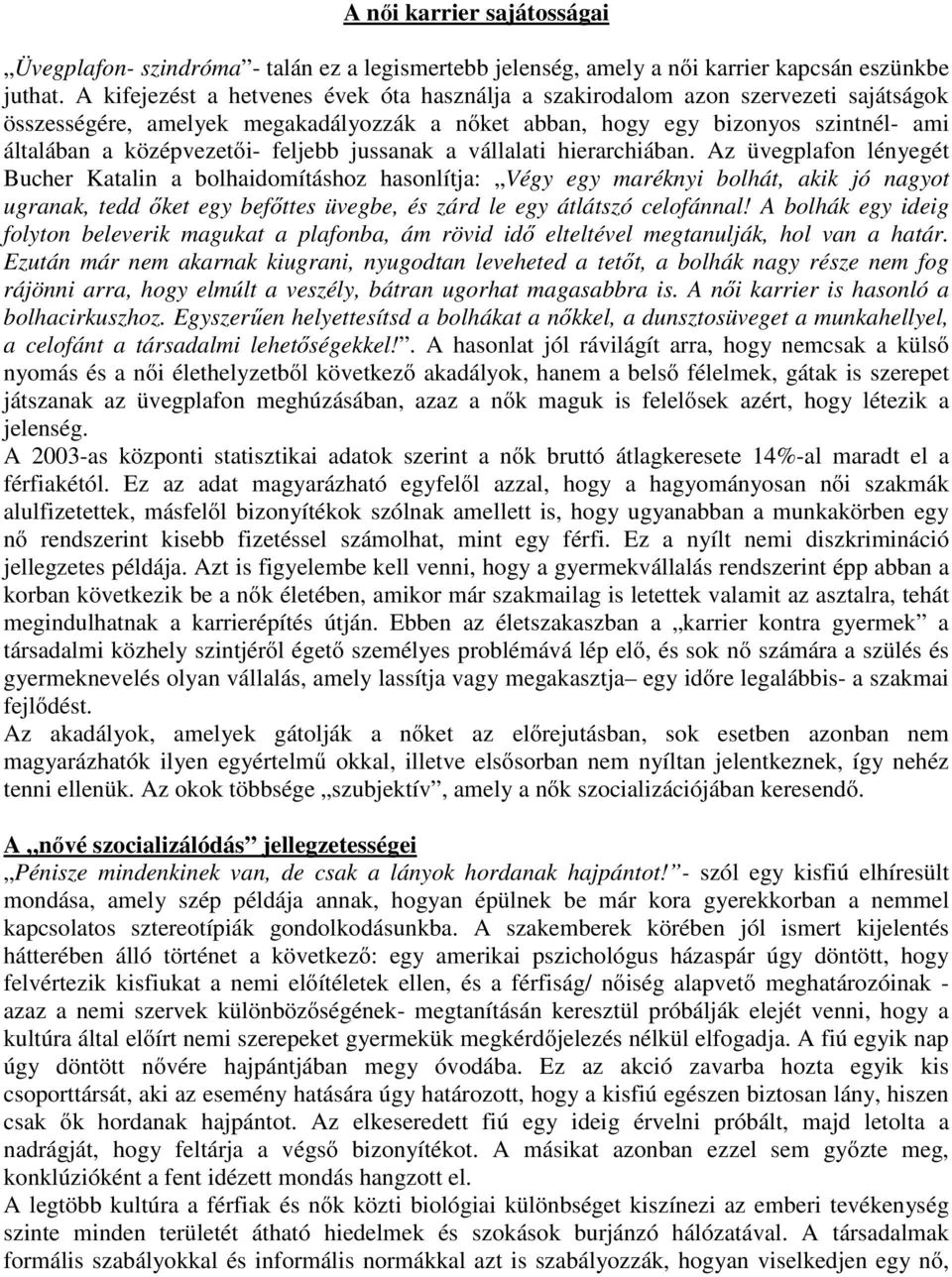 feljebb jussanak a vállalati hierarchiában.