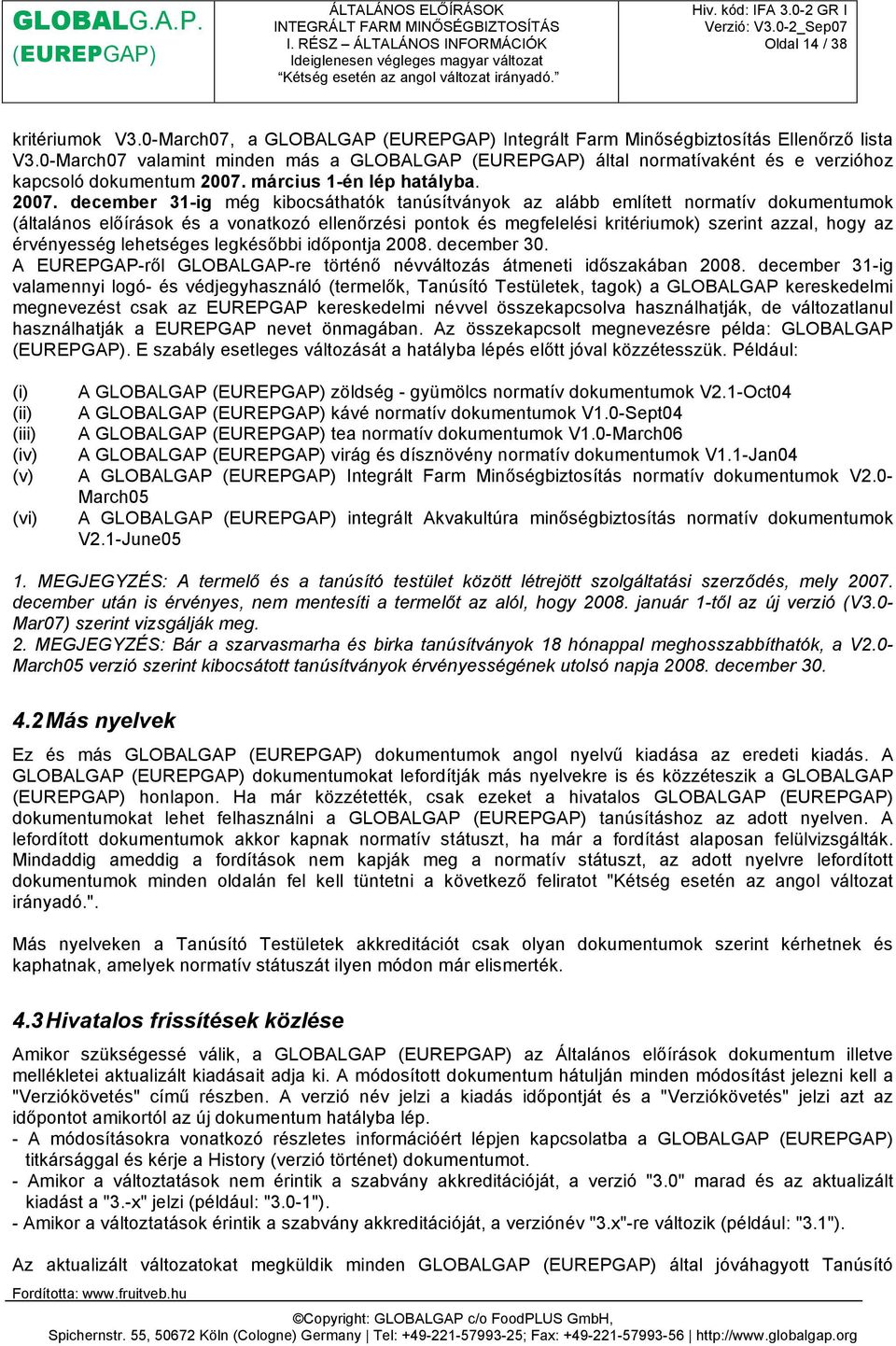 március 1-én lép hatályba. 2007.