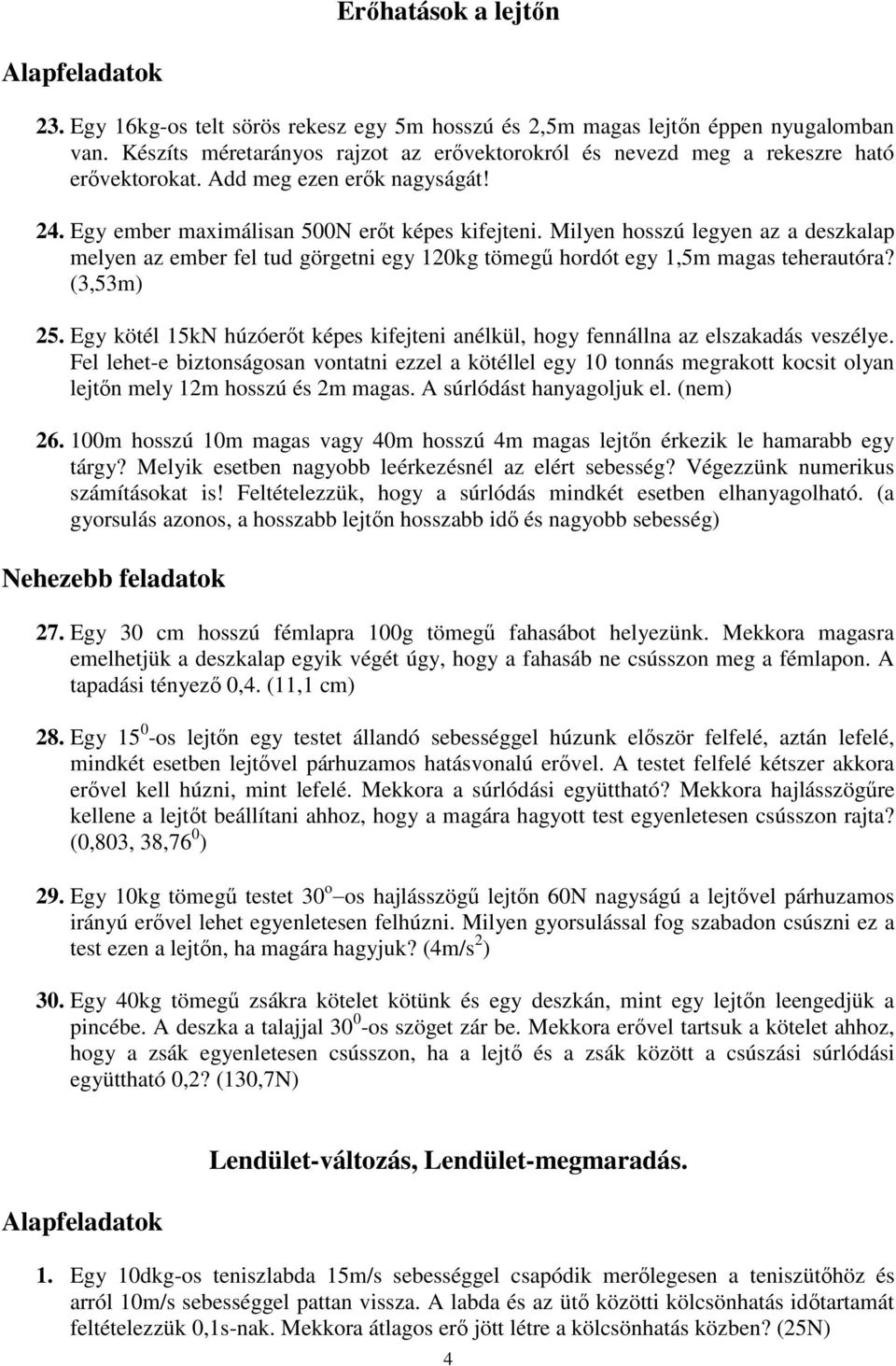 Newton törvények, Mechanikai erı fajták - PDF Free Download