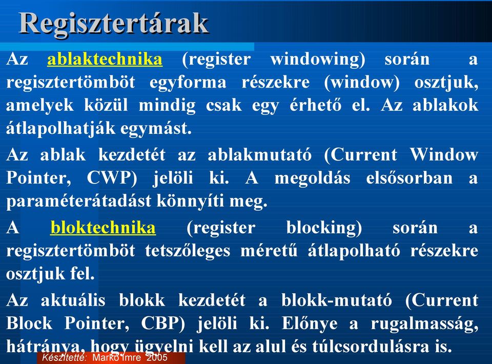 A megoldás elsősorban a paraméterátadást könnyíti meg.