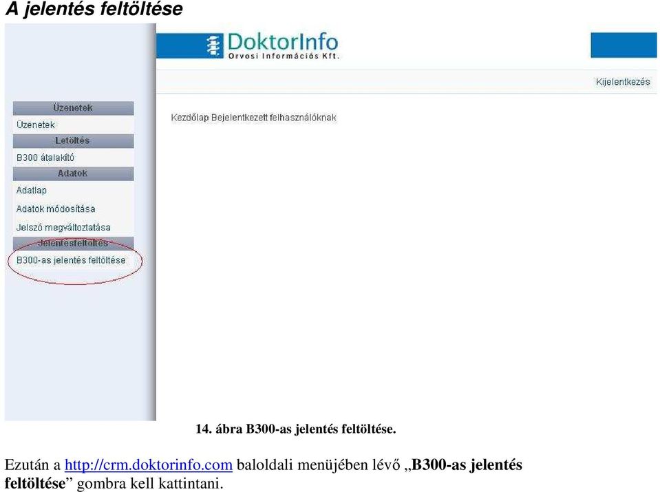 Ezután a http://crm.doktorinfo.