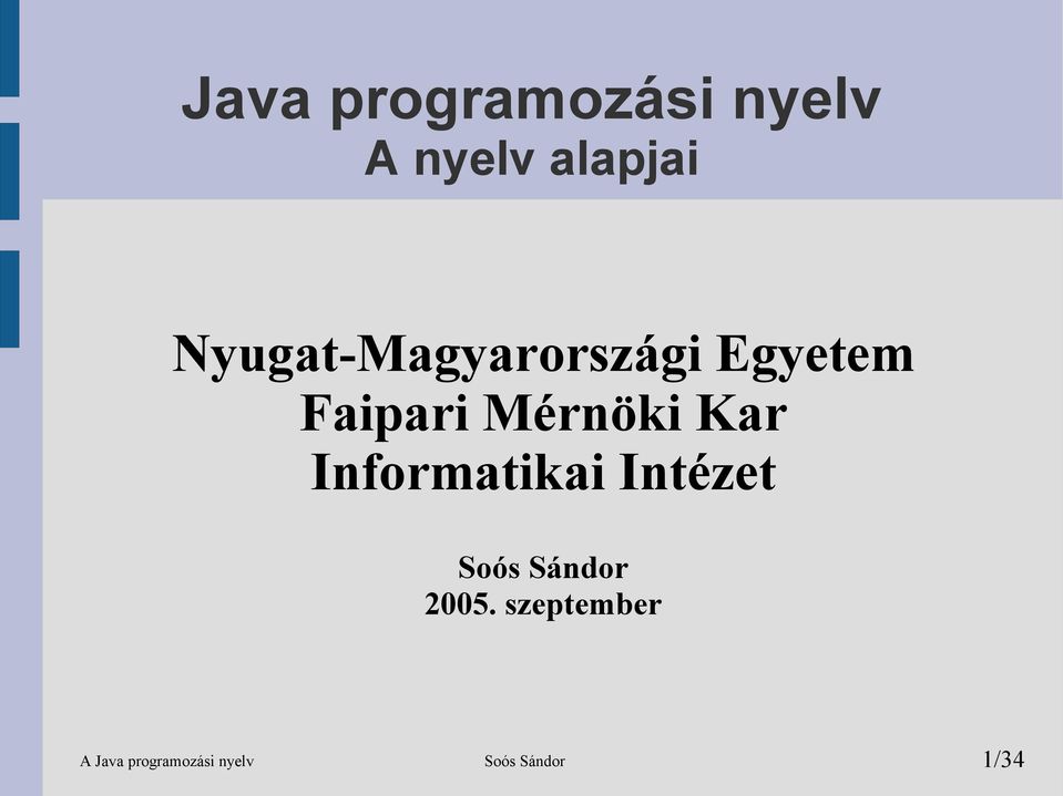 Kar Informatikai Intézet Soós Sándor 2005.