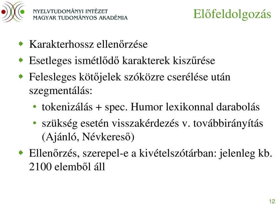 Humor lexikonnal darabolás szükség esetén visszakérdezés v.