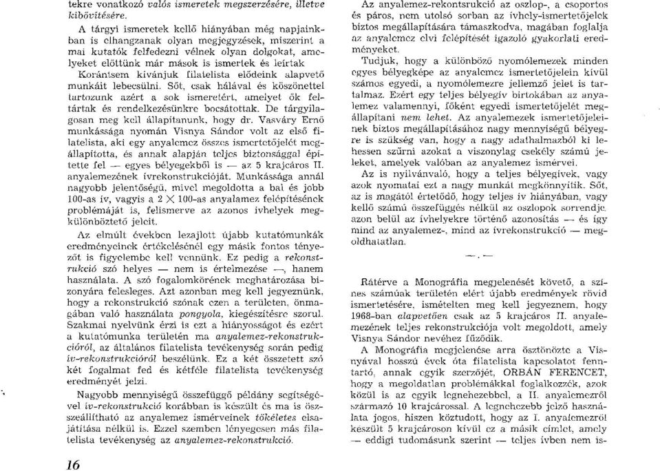 leírtak K orántsem kívánjuk filatelista elődeink alapvető m unkáit lebecsülni.