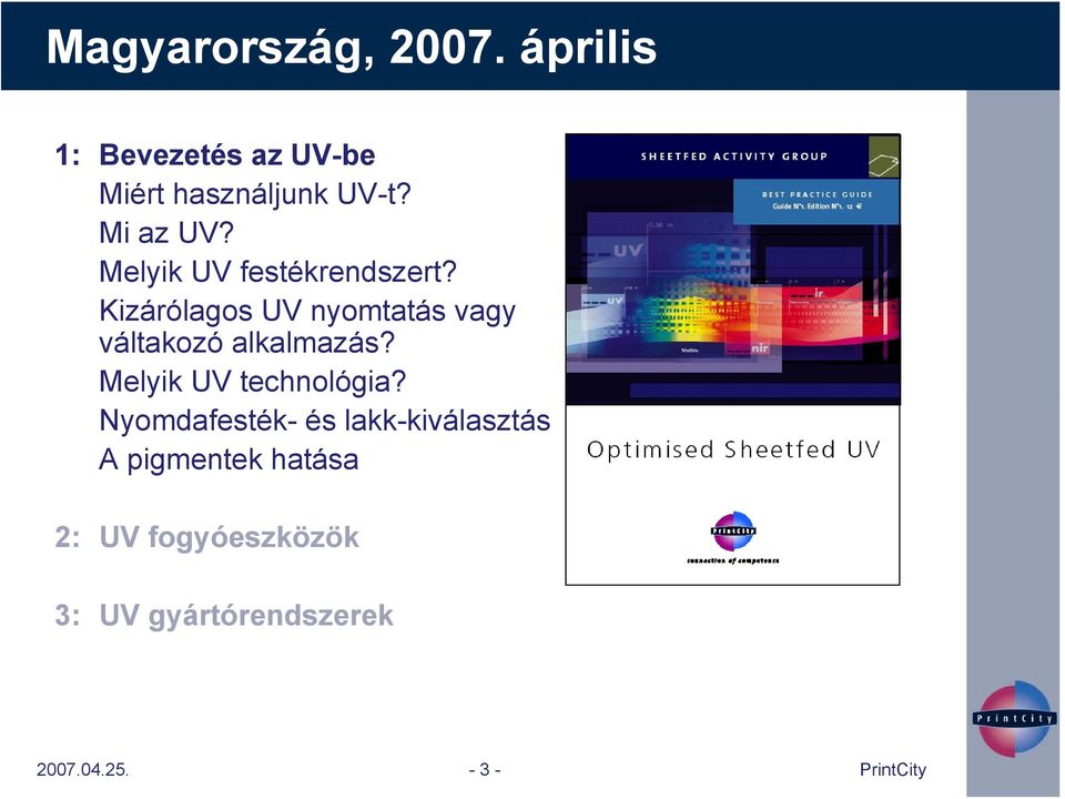 Íves UV: követendő eljárások. Gerrit Wemken Sun Chemical PrintCity - PDF  Ingyenes letöltés