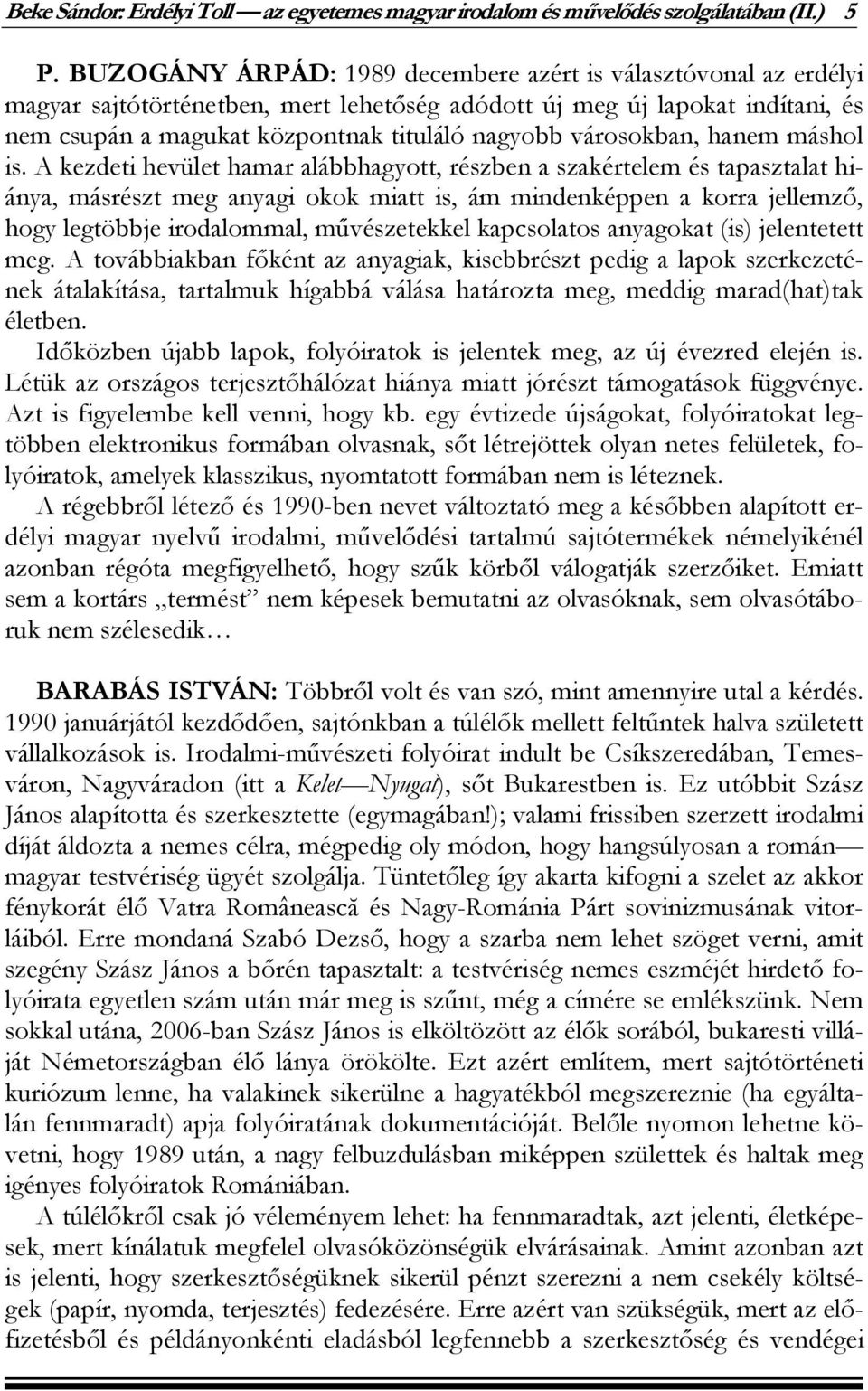 városokban, hanem máshol is.