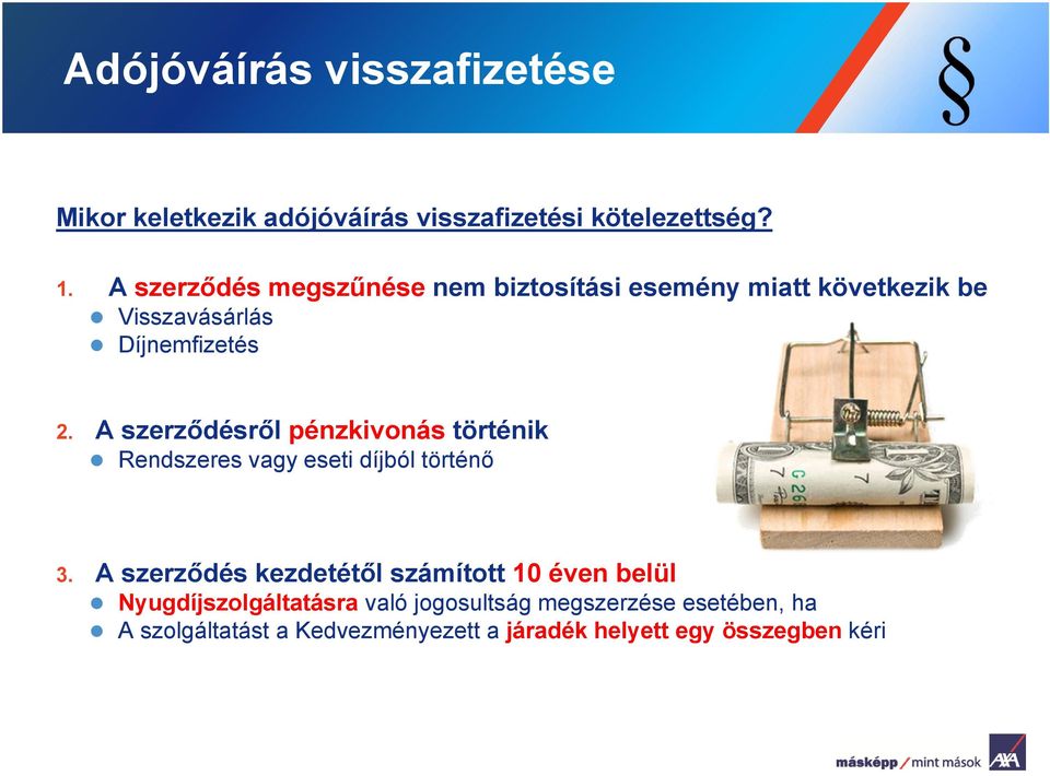 A szerz désr l pénzkivonás történik Rendszeres vagy eseti díjból történ 3.