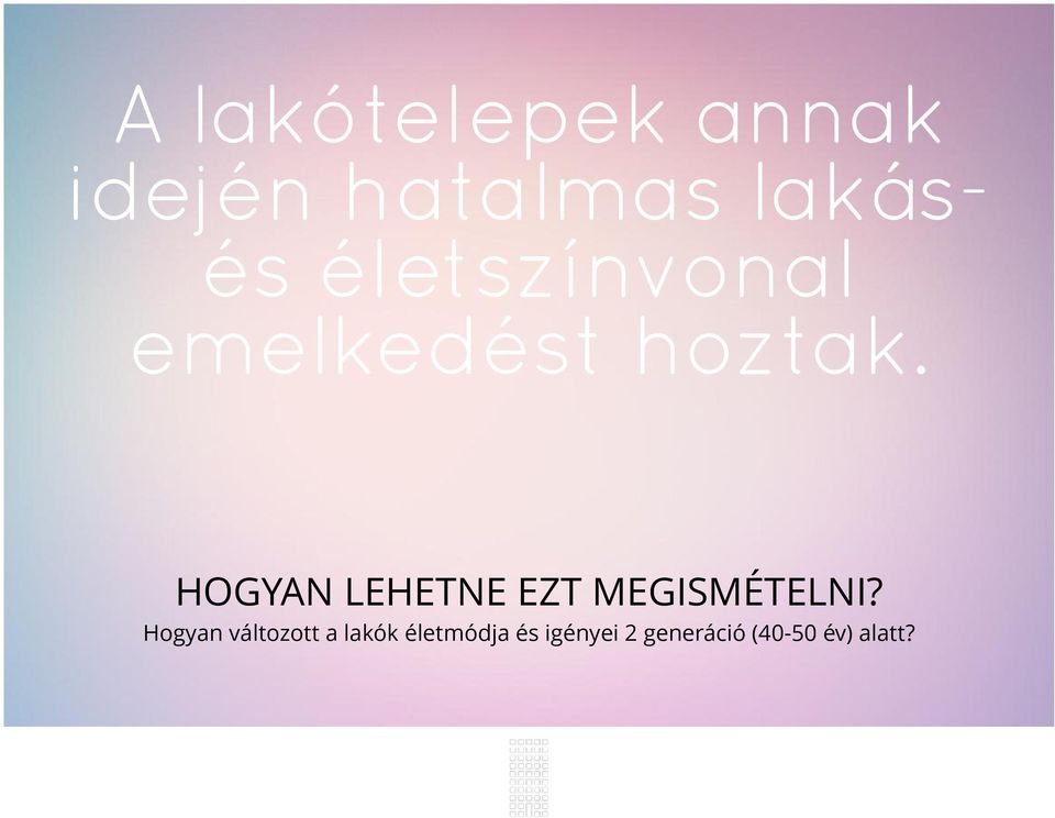 HOGYAN LEHETNE EZT MEGISMÉTELNI?