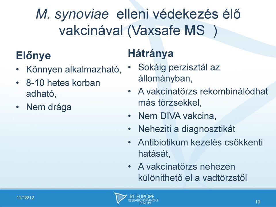 vakcinatörzs rekombinálódhat más törzsekkel, Nem DIVA vakcina, Neheziti a diagnosztikát