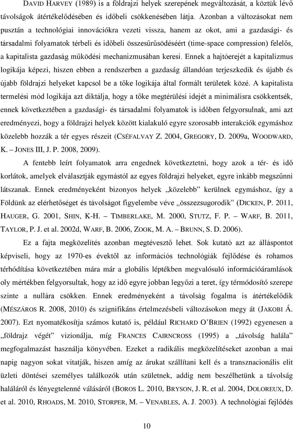 felelős, a kapitalista gazdaság működési mechanizmusában keresi.