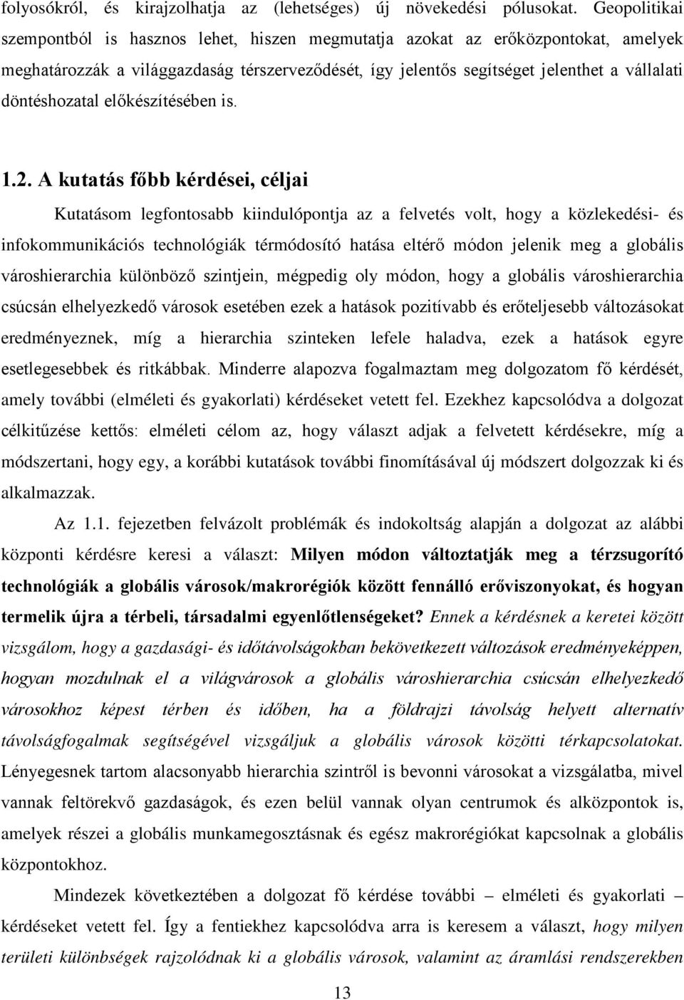 döntéshozatal előkészítésében is. 1.2.