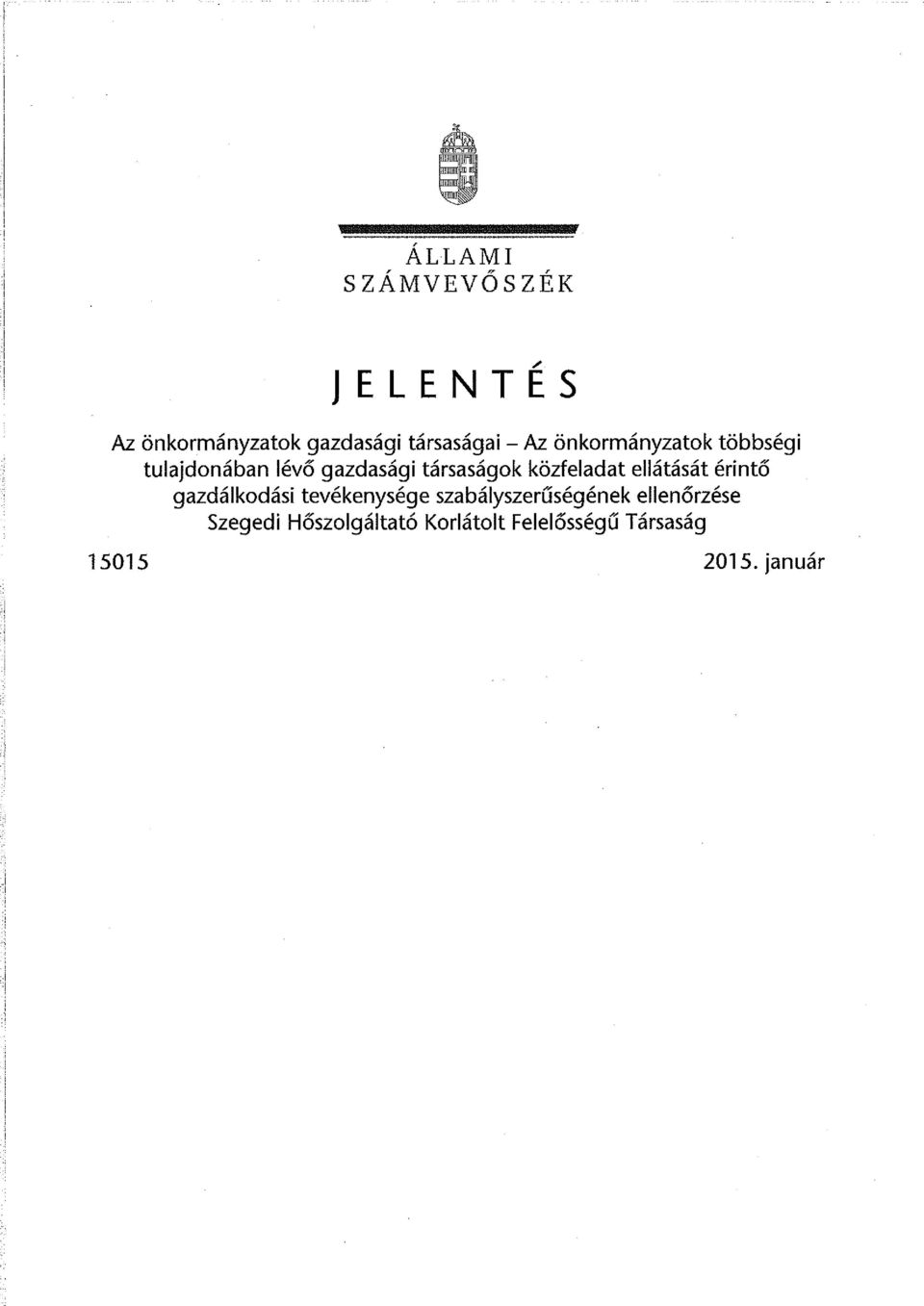 közfeladat ellátását érintő gazdálkodási tevékenysége