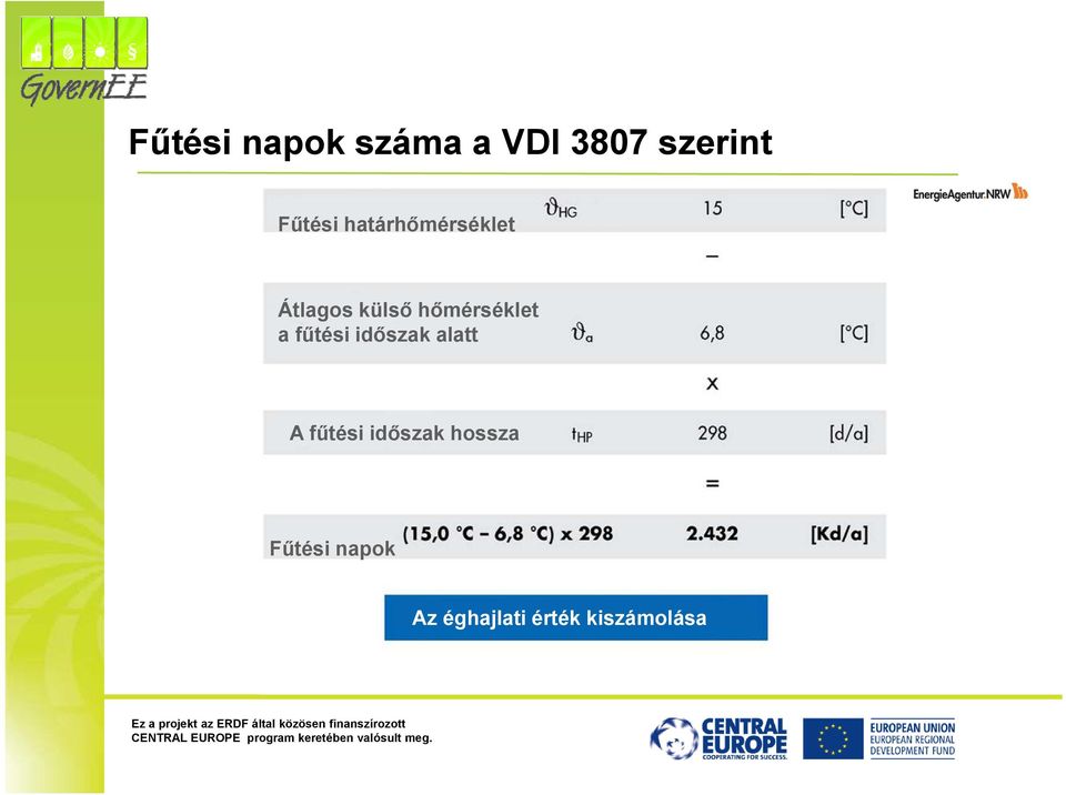 fűtési időszak alatt A fűtési időszak hossza