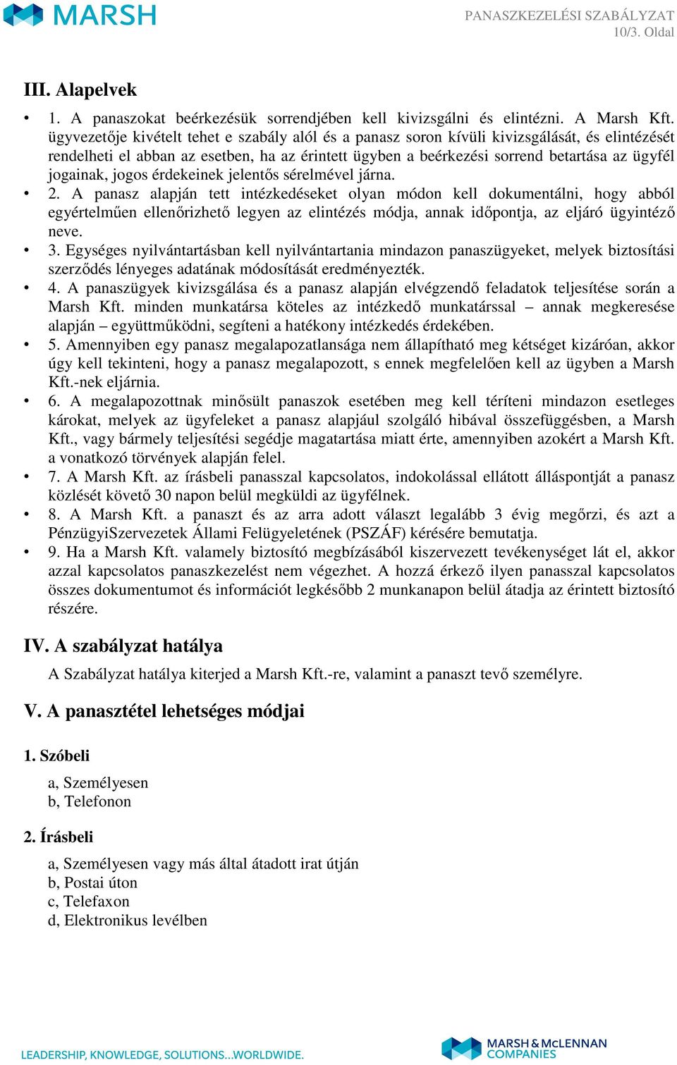 jogainak, jogos érdekeinek jelentıs sérelmével járna. 2.