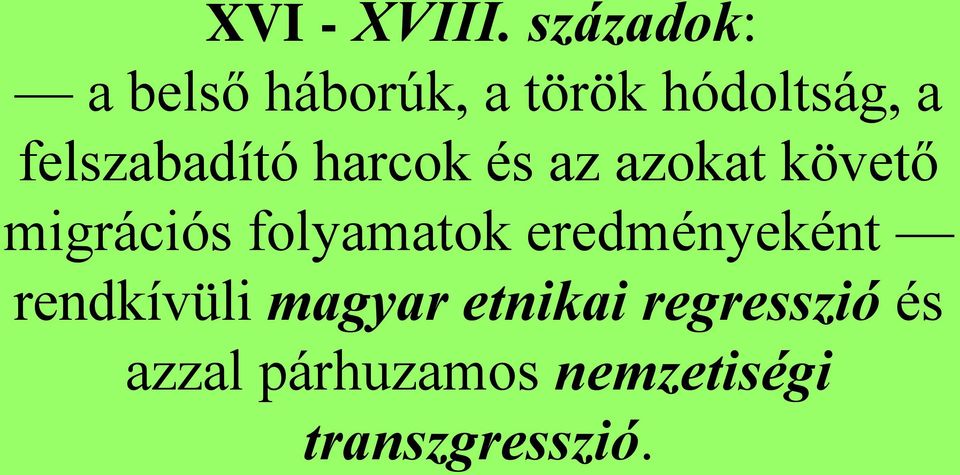 felszabadító harcok és az azokat követő migrációs