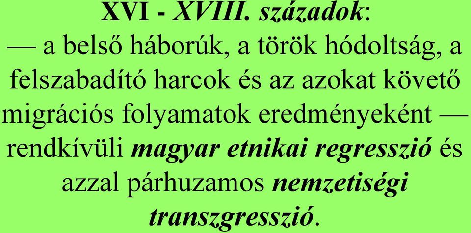 felszabadító harcok és az azokat követő migrációs