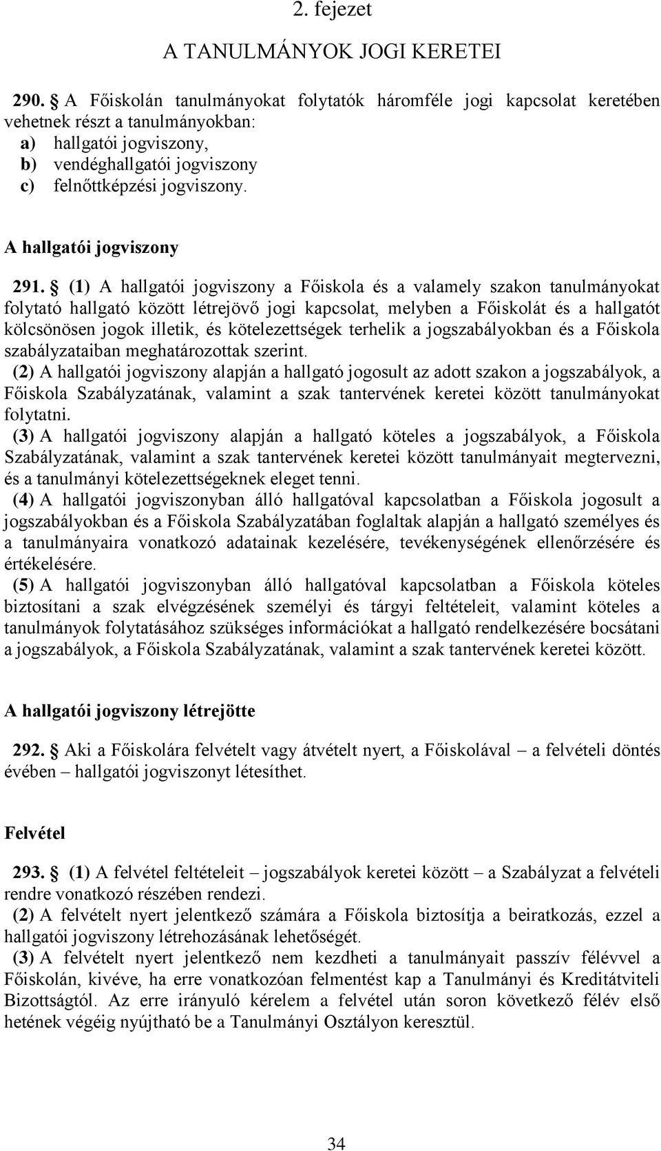A hallgatói jogviszony 291.