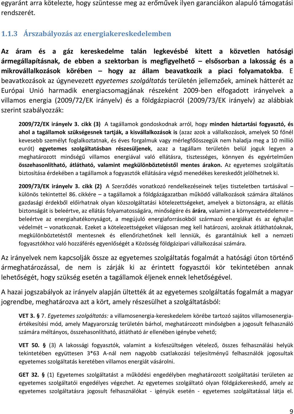 és a mikrovállalkozások körében hogy az állam beavatkozik a piaci folyamatokba.
