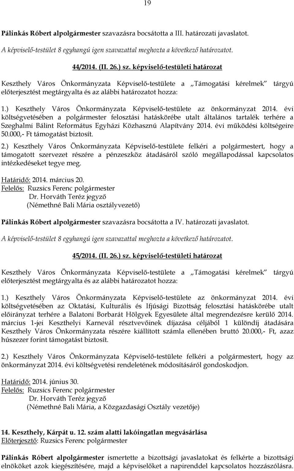 ) Keszthely Város Önkormányzata Képviselő-testülete az önkormányzat 2014.