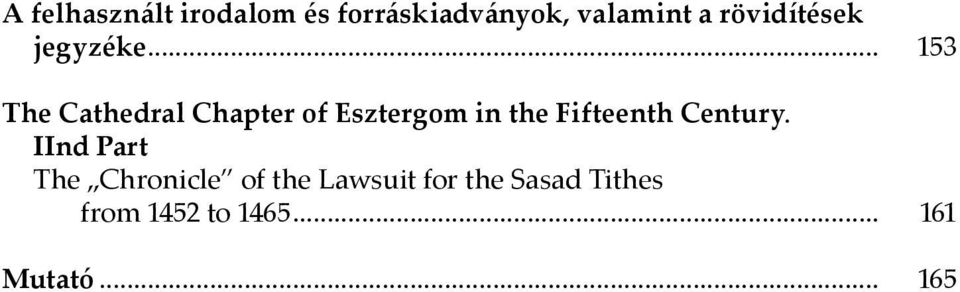 .. 153 The Cathedral Chapter of Esztergom in the Fifteenth